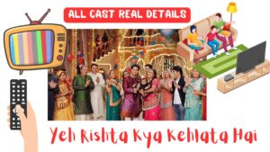 Yeh Rishta Kya Kehlata Hai Cast