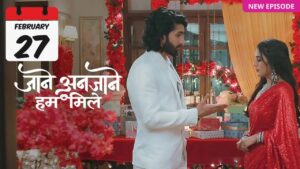 Jaane Anjaane Hum Mile Written Update 27 February 2025